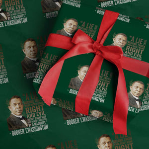 Booker Taliaferro Washington Wrapping Paper Roll A Lie Doesn't Become Truth Black History Month TS11 Green Print Your Wear