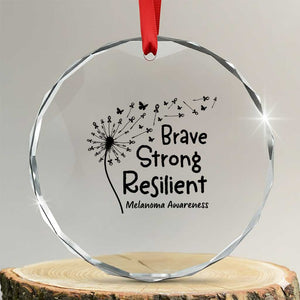 Brave Strong Resilient Crystal Glass Ornament Melanoma Warrior Dandelion Gift TS12 Transparent Glass 3'' Circle Print Your Wear