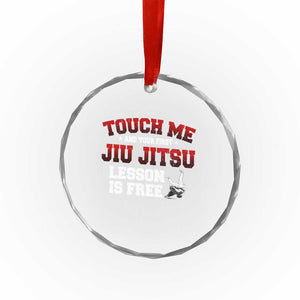 Brazilian BJJ Crystal Glass Ornament Touch Me First Jiu Jitsu Lesson Is Free TS10 Print Your Wear