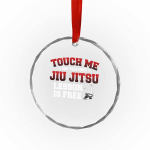 Brazilian BJJ Crystal Glass Ornament Touch Me First Jiu Jitsu Lesson Is Free TS10 Print Your Wear