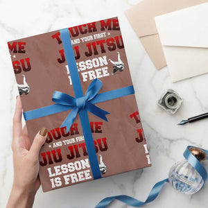 Brazilian BJJ Wrapping Paper Roll Touch Me First Jiu Jitsu Lesson Is Free TS10 Mocha Print Your Wear