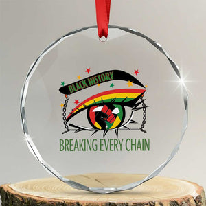 Breaking Every Chain Crystal Glass Ornament Black History Month Freedom Gift TS12 Transparent Glass 3'' Circle Print Your Wear