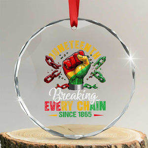 Breaking Every Chain Since 1865 Juneteenth Crystal Glass Ornament Celebrating Black Freedom TS10 Transparent Glass 3'' Circle Print Your Wear