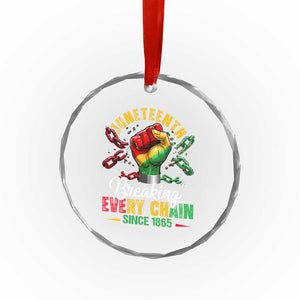 Breaking Every Chain Since 1865 Juneteenth Crystal Glass Ornament Celebrating Black Freedom TS10 Print Your Wear
