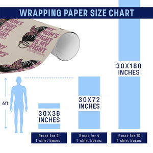 Breast Cancer Support Wrapping Paper Roll My Moms Fight My Fight