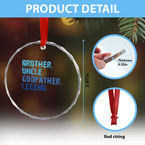 Brother Uncle Godfather Legend Crystal Glass Ornament Best Funny Uncle Fathers Day TS10 Print Your Wear