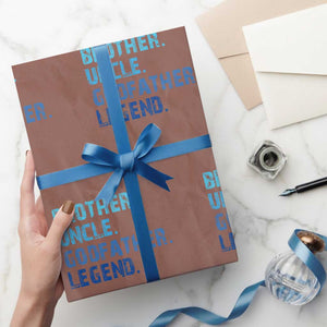 Brother Uncle Godfather Legend Wrapping Paper Roll Best Funny Uncle Fathers Day TS10 Mocha Print Your Wear