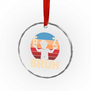Bruh 67 Meme Crystal Glass Ornament Funny Six Seven Meme 6 7 Numbers Kid Gen Alpha TS10 Print Your Wear