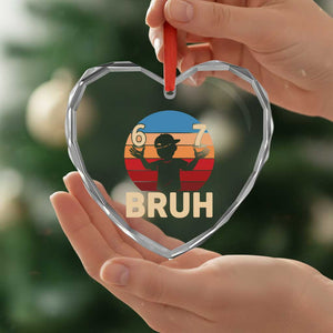 Bruh 67 Meme Heart Crystal Glass Ornament Funny Six Seven Meme 6 7 Numbers Kid Gen Alpha TS10 Print Your Wear
