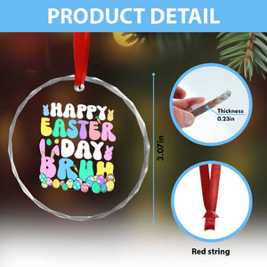 Bruh Easter Crystal Glass Ornament Teens Boys Kids Cute Bunny Eggs TS10 Print Your Wear