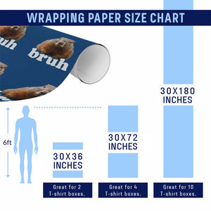 Bruh Groundhog Wrapping Paper Roll Funny Woodchuck Youth Teens Kids Slang TS10 Print Your Wear