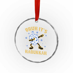 Bruh Hanukkah Crystal Glass Ornament Funny Dabbing Dreidel Love Jewish Chanukah Jew Gift TS10 Print Your Wear