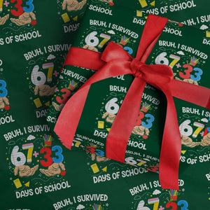 Bruh I Survived 67 33 100 Days of School Wrapping Paper Roll Six Seven Teachers Kids TS10 Green Print Your Wear