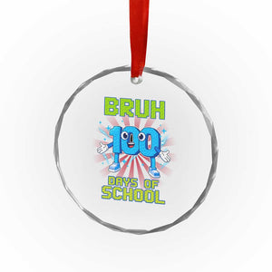Bruh I Survived 67 33 Days Of School Crystal Glass Ornament Funny 100th Days of School 67 Game Meme TS11 Print Your Wear