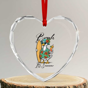 Bruh Its Summer Heart Crystal Glass Ornament Funny Hawaiian Goose Surfer Graphic