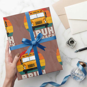 Bruh We Back Wrapping Paper Roll Funny School Bus Driver Life Back to School Teacher Kids