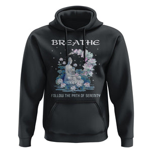 Buddhism Hoodie Breathe Follow The Path Of Serenity TS09 Black Printyourwear