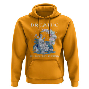 Buddhism Hoodie Breathe Follow The Path Of Serenity TS09 Gold Printyourwear