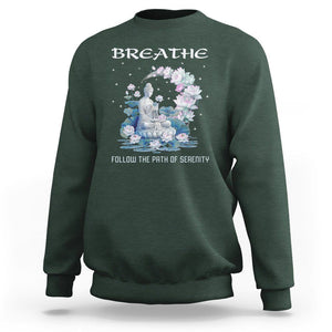 Buddhism Sweatshirt Breathe Follow The Path Of Serenity TS09 Dark Forest Green Printyourwear