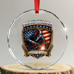 Built To Last Proud Welder Crystal Glass Ornament Blue Collar American Dad Gift TS12 Transparent Glass 3'' Circle Print Your Wear