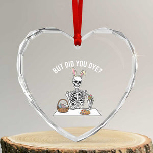 But Did You Dye Heart Crystal Glass Ornament Funny Easter Skeleton Painting Eggs TS14 Transparent Glass 3'' Heart Print Your Wear