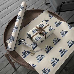 But This Is Indiana Wrapping Paper Roll Hoosier Basketball Fans Bold Blue and Gold TS02 Beige Print Your Wear