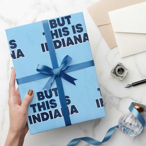 But This Is Indiana Wrapping Paper Roll Hoosier Basketball Fans Bold Blue and Gold TS02 Light Blue Print Your Wear
