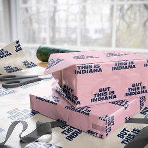But This Is Indiana Wrapping Paper Roll Hoosier Basketball Fans Bold Blue and Gold TS02 Light Pink Print Your Wear