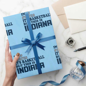 But This Is Indiana Wrapping Paper Roll In 49 States Its Basketball Hoosier Pride TS02 Light Blue Print Your Wear