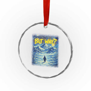 But Why Penguin Crystal Glass Ornament Starry Night Van Gogh Nihilist Penguin Hiking TS14 Print Your Wear