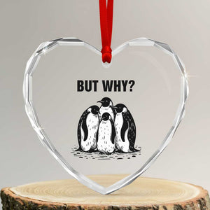 But Why Penguin Heart Crystal Glass Ornament Funny Nihilist Hiking TS14 Transparent Glass 3'' Heart Print Your Wear