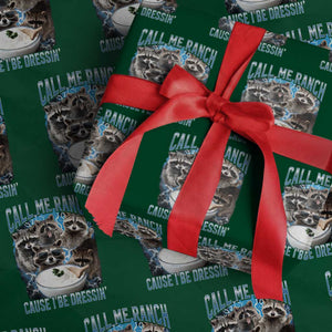 Call Me Ranch Cause I Be Dressing Wrapping Paper Roll Funny Raccoon Meme TS11 Green Print Your Wear