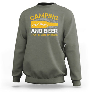 Camping And Beer That's Why I'm Here Drinking Sweatshirt TS09 Military Green Printyourwear
