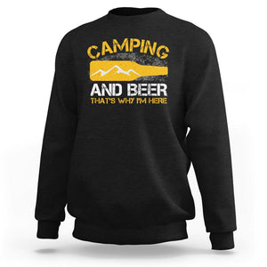 Camping And Beer That's Why I'm Here Drinking Sweatshirt TS09 Black Printyourwear