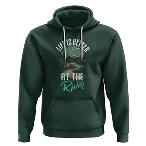 Camping Lover Hoodie Life Is Better At The River TS09 Dark Forest Green Printyourwear