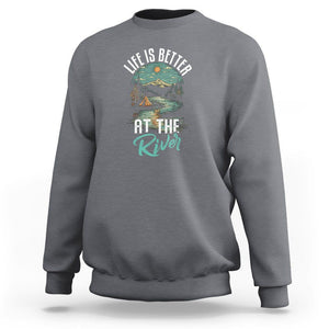 Camping Lover Sweatshirt Life Is Better At The River TS09 Charcoal Printyourwear