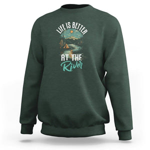 Camping Lover Sweatshirt Life Is Better At The River TS09 Dark Forest Green Printyourwear