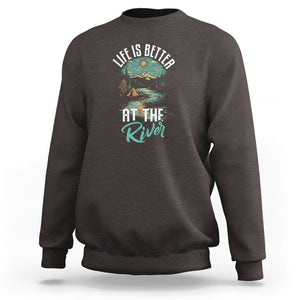 Camping Lover Sweatshirt Life Is Better At The River TS09 Dark Chocolate Printyourwear