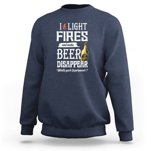 Camping Sweatshirt I Light Fires And Make Beer Disappear What's Your Superpower TS09 Navy Printyourwear