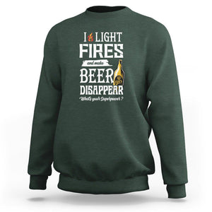 Camping Sweatshirt I Light Fires And Make Beer Disappear What's Your Superpower TS09 Dark Forest Green Printyourwear