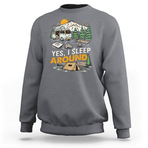 Camping Sweatshirt Yep I Sleep Around Campers TS09 Charcoal Printyourwear