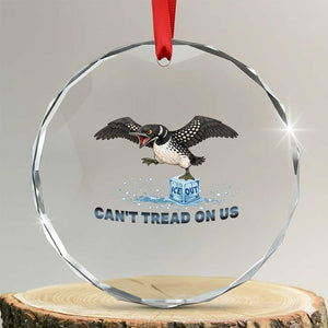Can Not Tread On Us Minnesota Loon Crystal Glass Ornament Anti ICE MN Protest TS12 Transparent Glass 3'' Circle Print Your Wear