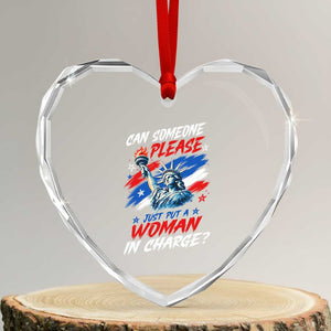 Can Someone Please Just Put A Woman in Charge Heart Crystal Glass Ornament 4th of July Feminist