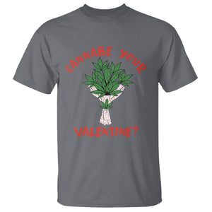 Cannabe Your Valentine 420 Cannabis Bouquet Marijuana Weed Flower T Shirt TS09 Charcoal Printyourwear