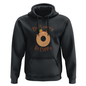 Capybara Lover Hoodie Don't Worry Be Cappy Funny Cute Donut Lover TS09 Black Print Your Wear