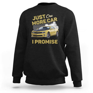 Car Lover Sweatshirt Just One More Car I Promise Racing TS11 Black Print Your Wear