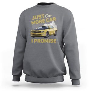 Car Lover Sweatshirt Just One More Car I Promise Racing TS11 Charcoal Print Your Wear