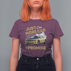 Car Lover T Shirt For Women Just One More Car I Promise Racing TS11 Maroon Print Your Wear