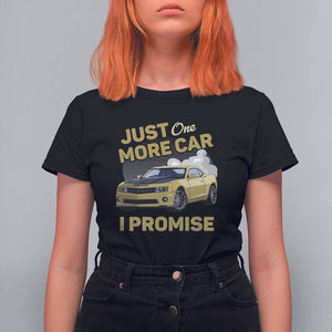 Car Lover T Shirt For Women Just One More Car I Promise Racing TS11 Black Print Your Wear