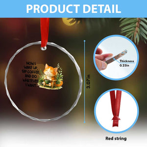 Cat Coffee Lover Crystal Glass Ornament Now I Wake Up Sip Coffee And Do Whatever I Want TS12 Print Your Wear